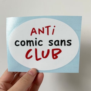 Anti Comic Sans Club Sticker