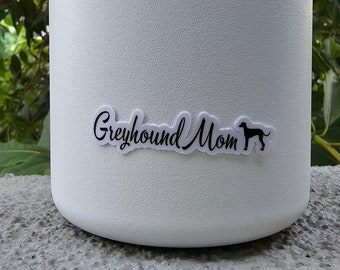 Greyhound Mom - 2" Waterproof Sticker, Greyhound Sticker, Greyhound Decal, Dog Sticker, Dog Decal, Italian Greyhound, Spanish Greyhound