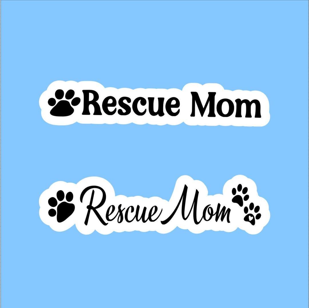 Rescue Mom - Waterproof Sticker, Rescue Dog Sticker, Adoption Sticker ...