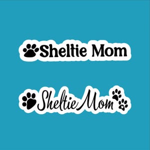 Sheltie Mom Waterproof Vinyl Decal – Shetland Sheepdog Sticker