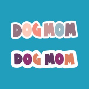 Dog Mom Sticker - Water Resistant Sticker, Dog Sticker, Dog Decal