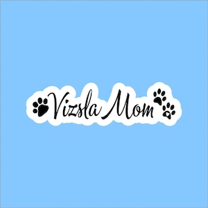 Vizsla Mom - 2&quot; Waterproof Sticker, Vizsla Sticker, Dog Sticker, Vizsla Decal, Dog Decal