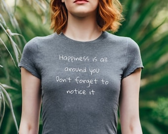 Shirt With Saying | Inspirational Shirt | Quote Shirt | Positive Graphic Tees | Shirt For Women