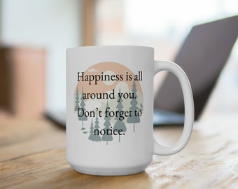 Happiness Is | Inspirational Quotes | Coffee Cup | Gift For Her | Coffee Lover Mug | Teacher Mug | Quote Mug | Happiness Mug