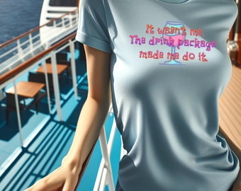 Drink Package Shirt | Cruise Squad Shirt | Family Cruise | Cruise Vacation Shirt | Girls Cruise | Funny Drinking Shirt | Funny Cruise Shirt