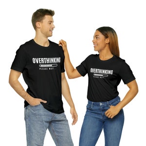 Overthinker T-Shirt | Hold On Let Me Overthink This | Sarcastic T-Shirt | Overthink Shirt | Awkward Shirt | Funny Mom Shirt | Workout Shirt