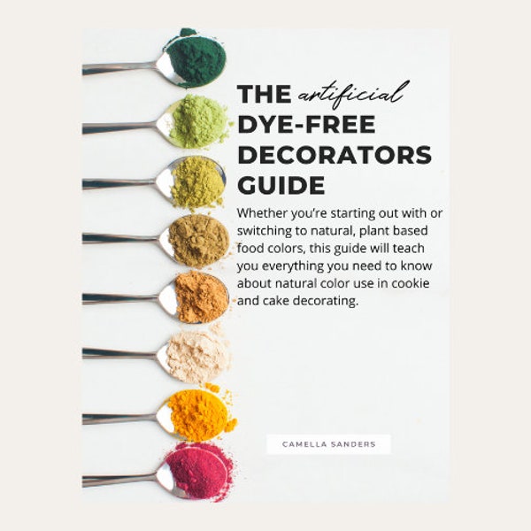 The Artificial Dye-Free Decorators Guide, making your own or using natural food dye for decorating sugar cookies, cakes and more