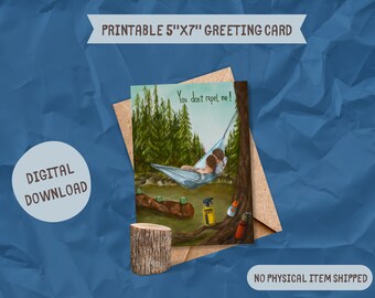 You don't REPEL me|Digital Download Greeting Card|Hiking Greeting Card|Love & Friendship Card for Hikers|Adventure Card|Digital