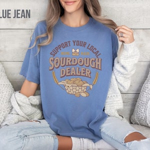 Breadmaking Tshirt, Funny Baking Tee, Homemaker Gift for Homeschool Mom, Funny Homesteading Shirt, Sourdough Baker, Sourdough Bread Shirt,