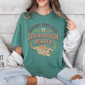 Sourdough Shirt, Breadmaking Tshirt, Funny Baking Tee, Homesteading Gifts, Funny Homesteading Shirt, Sourdough Baker, Christmas Gift Mom