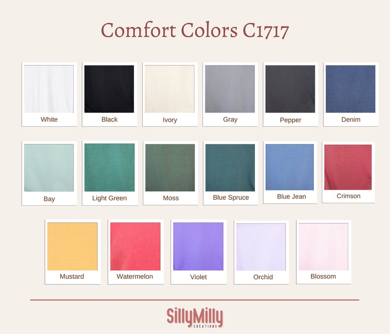 May include: A colour chart displaying 15 different shades of Comfort Colors C1717 fabric. The colours are: White, Black, Ivory, Grey, Pepper, Denim, Bay, Light Green, Moss, Blue Spruce, Blue Jean, Crimson, Mustard, Watermelon, Violet, Orchid, and Blossom.