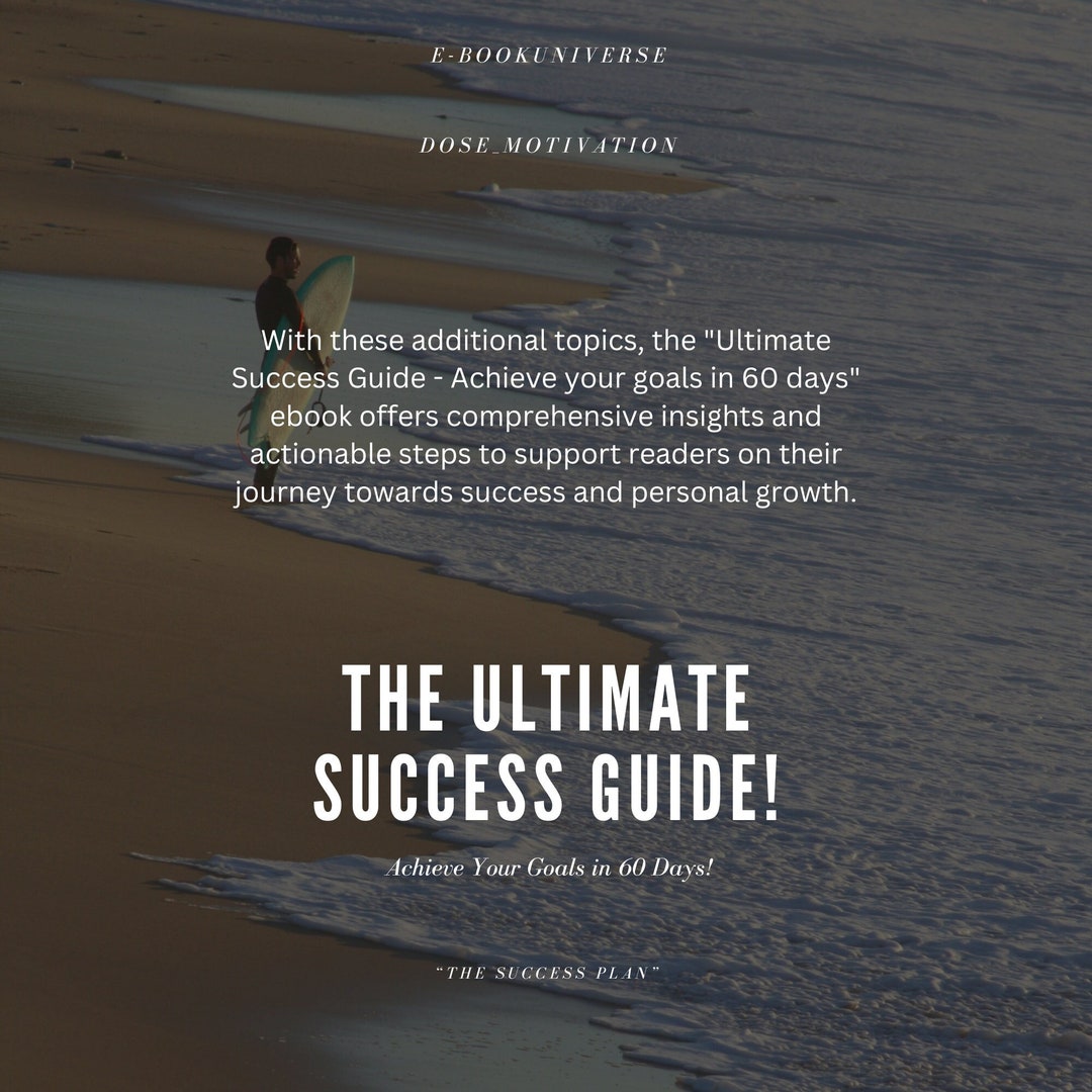 The Ultimate Success Guide! “achieve Your Goals in 60 Days” the Success