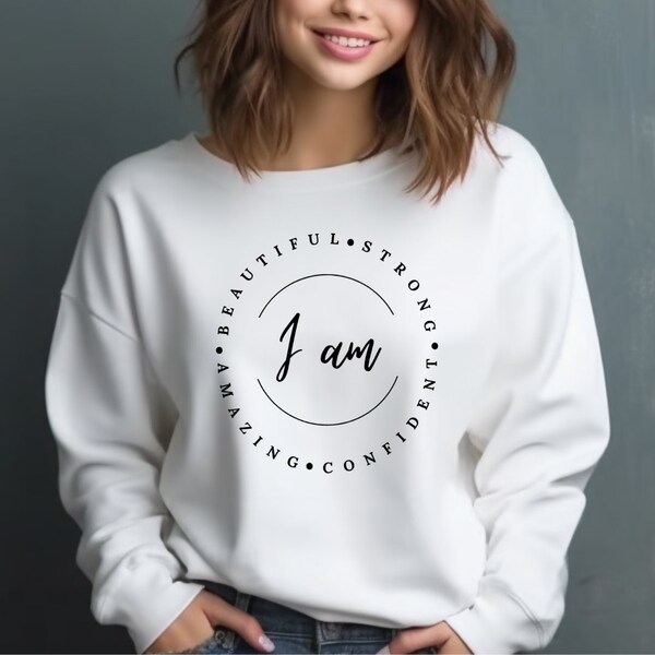 I am - Positive Vibes Collection / Positive Sweaters / Worthy / Empowerment / Vibe Check