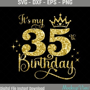 È il mio 35esimo compleanno SVG, 35 anni compleanno ragazza in formato SVG, 35 anni buon compleanno taglio, Eps, Dxf, Svg, file Png