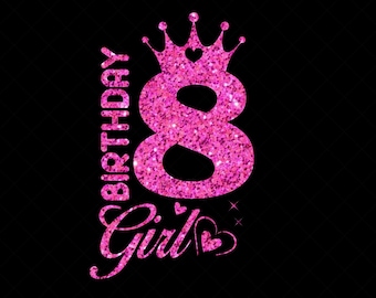 8th Birthday SVG, 8 Years Old Birthday Girl svg, Birthday Party Decoration Crown, 8 svg, Eps, Dxf, Svg, Png Files