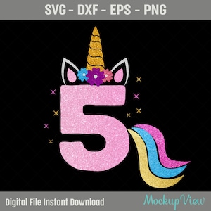 Licorne 5 anniversaire fille SVG, cinquième anniversaire bébé fille SVG, 5 ans Licorne anniversaire SVG, 5ème anniversaire Licorne SVG Dxf Png Eps coupe
