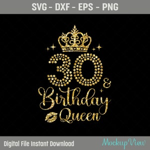 30th Birthday Queen SVG, Birthday Diva Svg, Birthday Queen Svg, 30th Birthday Svg, 30 Years Old Birthday Cutting, Eps, Dxf, Svg, Png Files