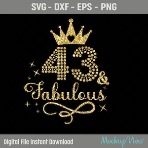 43rd  Fabulous SVG, 43rd  Birthday Girl Svg, It&#39;s My 43rd  Birthday Shirt Svg, 43 Years Old Birthday Cutting, Eps, Dxf, Svg, Png Files
