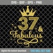 37th Fabulous SVG, 37th Birthday Girl Svg, It's My 37th Birthday Shirt ...