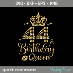 44th Birthday Queen SVG, Birthday Diva Svg, Birthday Queen Svg, 44th Birthday Svg, 44 Years Old Birthday Cutting, Eps, Dxf, Svg, Png Files