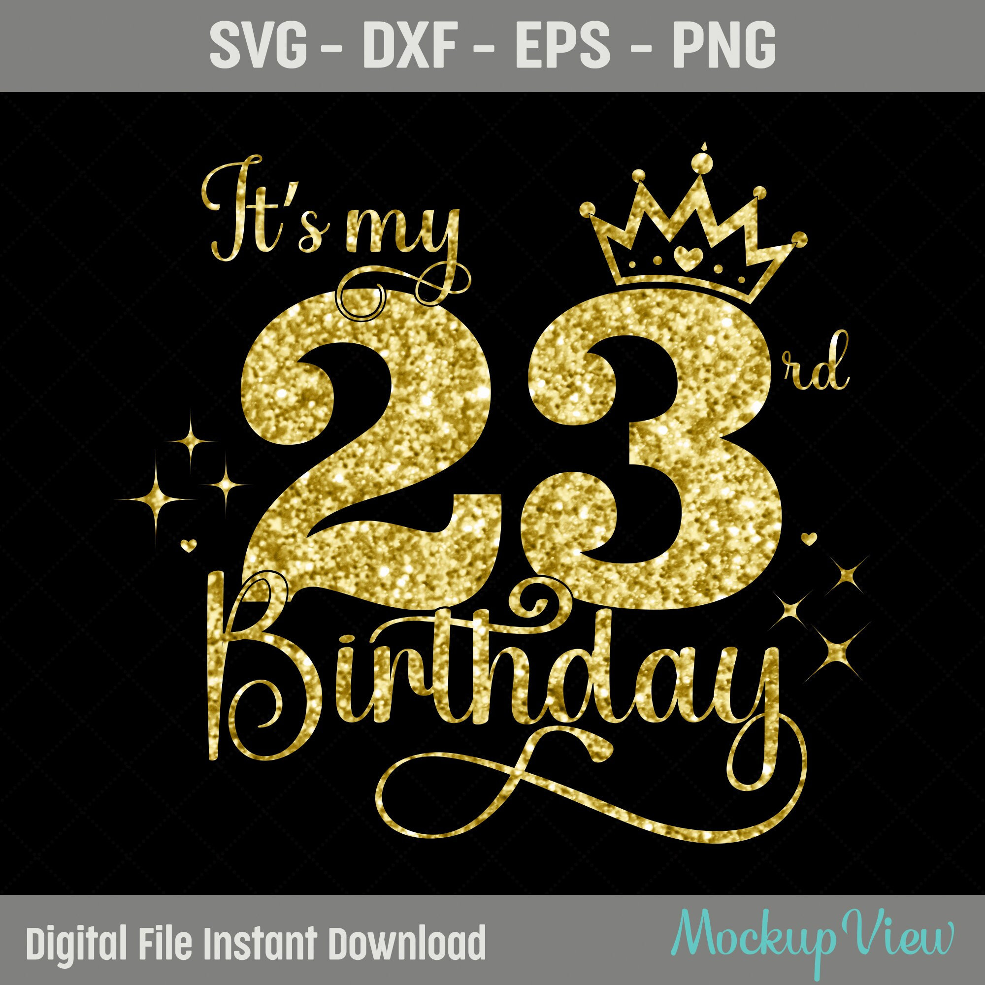 It's My 23rd Birthday SVG, 23 Years Old Birthday Girl Svg, 23