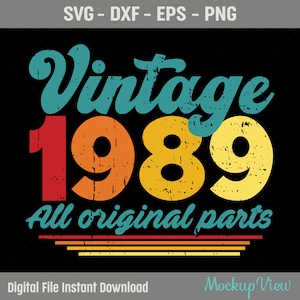 ヴィンテージ 1989 全オリジナルパーツ SVG、34 歳の誕生日 SVG、ヴィンテージ 34 歳の誕生日 SVG、レトロ ヴィンテージ スタイル SVG、カット ファイル