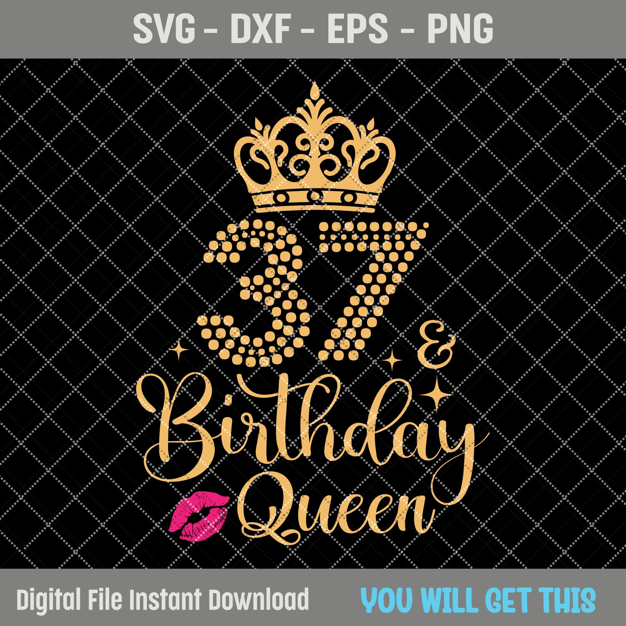 37th Birthday Queen SVG, Birthday Diva Svg, Birthday Queen Svg, 37th ...