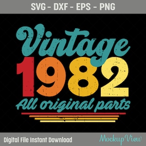 Vintage 1982 alle originele onderdelen SVG, 41e verjaardag SVG, vintage 41 jaar oude verjaardag SVG, retro vintage stijl SVG, gesneden bestand