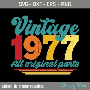 ヴィンテージ 1977 全オリジナルパーツ SVG、46 歳の誕生日 SVG、ヴィンテージ 46 歳の誕生日 SVG、レトロ ヴィンテージ スタイル SVG、カット ファイル