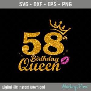 58th Birthday Queen SVG, Birthday Diva Svg, Birthday Queen Svg, 58th Birthday Svg, 58 Years Old Birthday Cutting, Eps, Dxf, Svg, Png Files