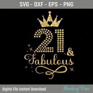 21 y fabuloso SVG, 21 cumpleaños niña Svg, es mi 21 cumpleaños camiseta Svg, 21 años de edad corte de cumpleaños, Eps, Dxf, Svg, archivos Png