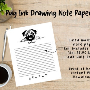 May include: White lined note paper with a pug drawing at the top, the word "Notes" below the pug, and paw prints at the bottom. The text "Pug Ink Drawing Note Paper" is at the top. The paper is on a wooden surface.