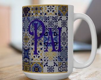 Portuguese Father Ceramic Mug 15oz Portugal inspired design for Dad Fathers Day gift Birthday gift for Dad gift for him Gift for father