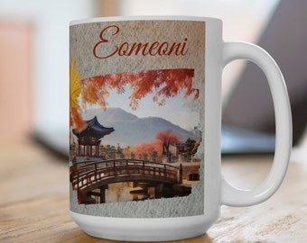 Korean Mother Mug: Eomeoni Gift, Korean-Inspired Ceramic Mug (15oz)