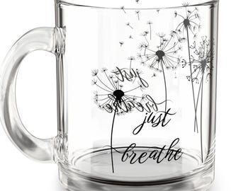 Dandelion 'Just Breathe' Glass Mug - Inspirational Office Decor