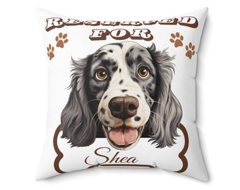 Personalized English Setter Pillow: Dog Lover Decor "Reserved for" your dogs name, soft cozy