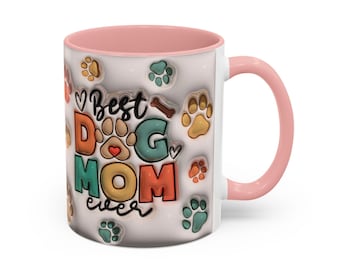Dog Mom Accent Coffee Mug, 11oz Best dog mom dog lovers mug 3D print dog mom cup Gift for Dog mom Dog lovers gift for her