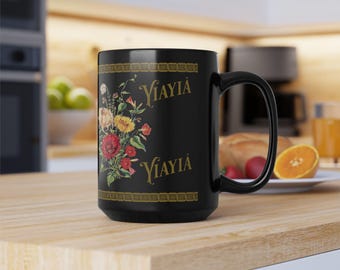 Greek Yiayia inspired design Greek grandmother mug Black Mug 15oz coffee tea or hot chocolate Yiayia Greek kitchen gift  decor mug