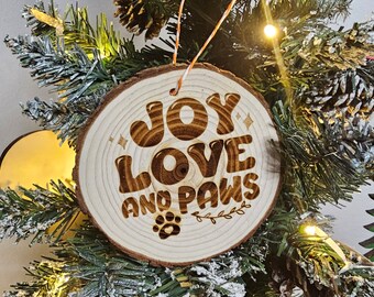 Joy Love and Paws Rustic Log Ornament