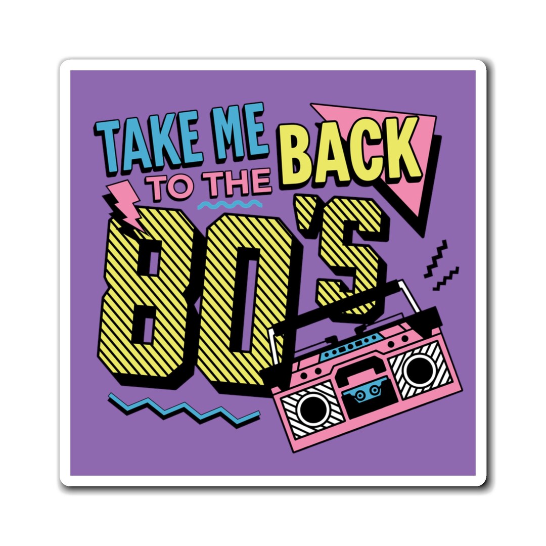 1980s Magnet Take Me Back To The 80s Magnet Pop 80s Magnet Etsy 80-debuts-that-helped-shape-80s-pop-culture-drgnews