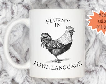 Fluent In Fowl Language Chicken Mug, Crazy Chicken Lady, Chicken Lover Gifts, Chicken Dad, Chicken Mom Farmer Country Girl Work Coffee Mug