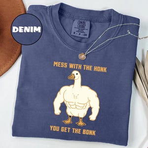 Funny Silly Goose Comfort Colors Shirt Mess with the Honk You Get the Bonk Goose Shirt Goose Tee Silly Goose Shirt Funny Shirt for Dad Gifts