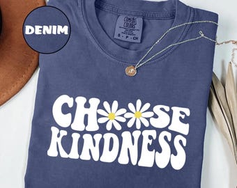 Comfort Colors® Choose Kindness Shirt Floral Gift For Teacher Daisy Flower Shirt Back To School Teacher Shirt Be Kind Shirt Teacher Shirts
