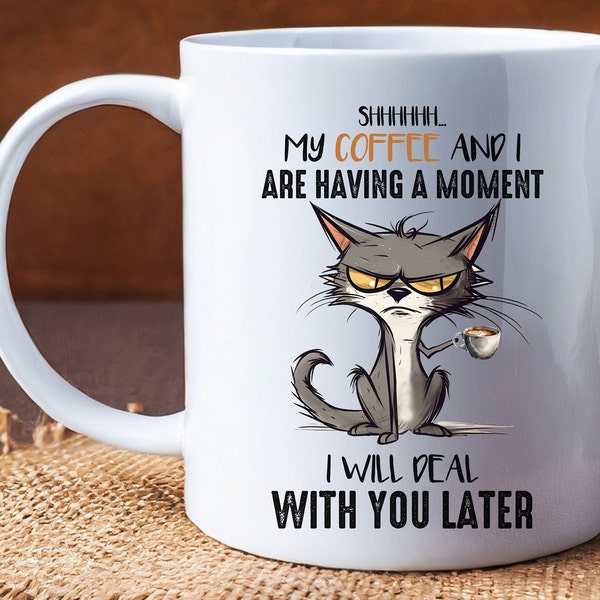 Shhh my Coffee and I are Having a moment I will deal with you later Funny Novelty Office Mug & Coaster Joke Birthday Office Gift Set