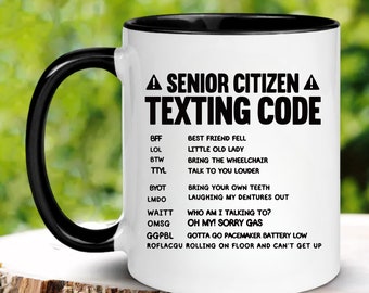 Sarcastic Senior Citizen Mug ,Funny Grandparents Gifts, Senior Citizen Texting Code Mug ,Retired Grandpa Gift Mug, Retired Life Mug