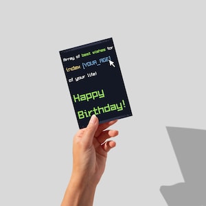 May include: A black card with green and blue text that reads "Array of best wishes for index [YOUR_AGE] of your life! Happy Birthday!"