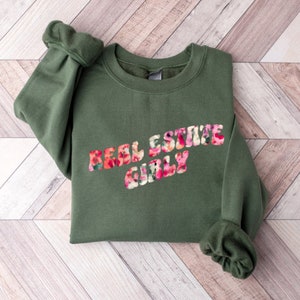 Real Estate Girly Sweatshirt, Women&#39;s Real Estate Shirt, Men&#39;s Real Estate Tshirt, Real Estate Agent Gifts, Real estate brokerage,
