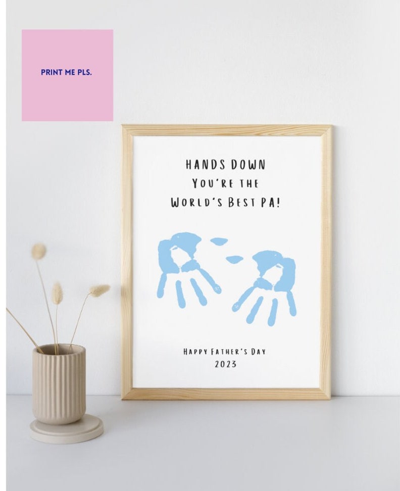 Father's Day Printable - Hands Down You're the World's Best Dad/pop ...
