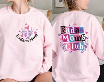Badass Moms Club Sweatshirt, Mother's Day Sweatshirt, Badass Mom Mother's Day Gift, Best Mom Sweatshirt