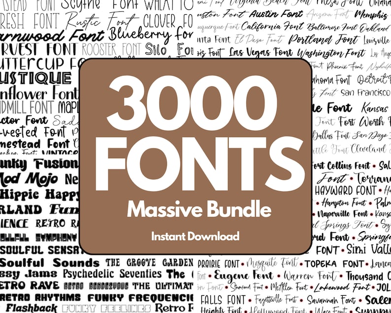 May include: A brown rectangle with white text that reads "3000 FONTS Massive Bundle Instant Download". The background is filled with a pattern of white text that reads various font names.